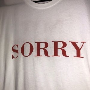 Sorry Not Sorry T-shirt